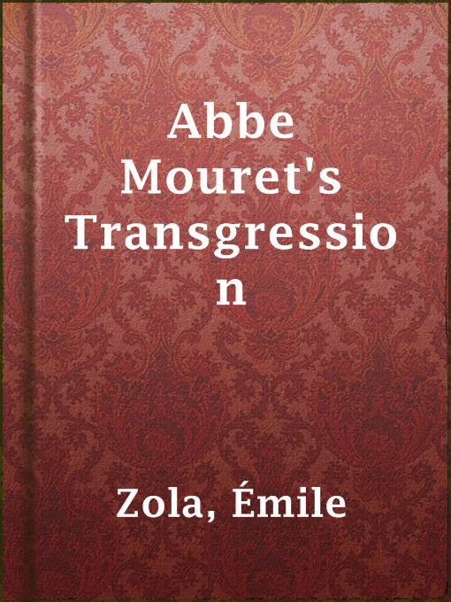 Title details for Abbe Mouret's Transgression by Émile Zola - Available